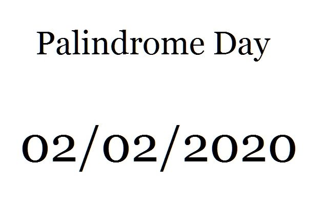 You are currently viewing Astăzi este 02/02/2020, prima zi mondială palindromă în 909 de ani